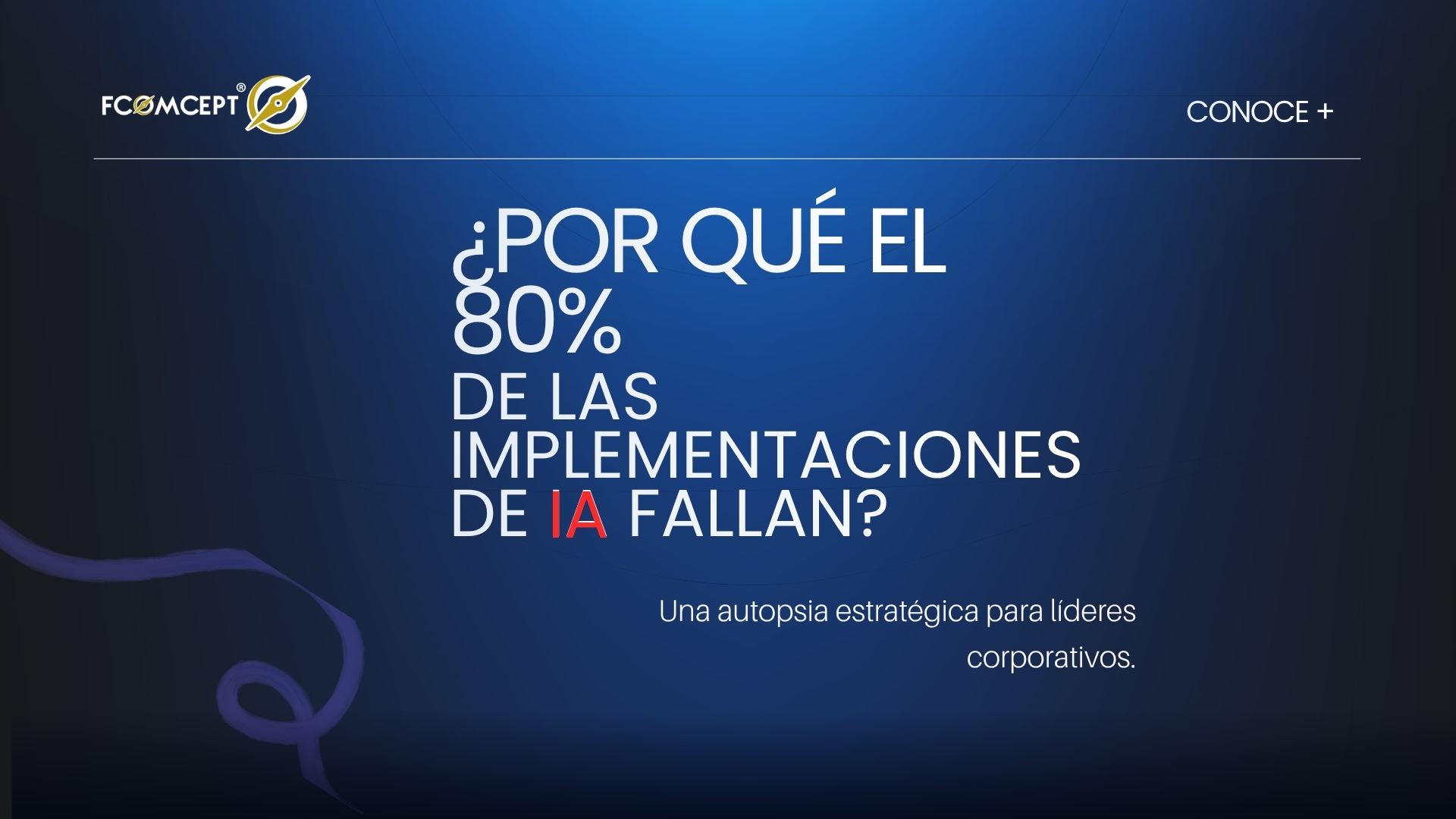 ¿Por qué el 80% de las implementaciones de IA fallan? Una autopsia estratégica para líderes corporativos post thumbnail image